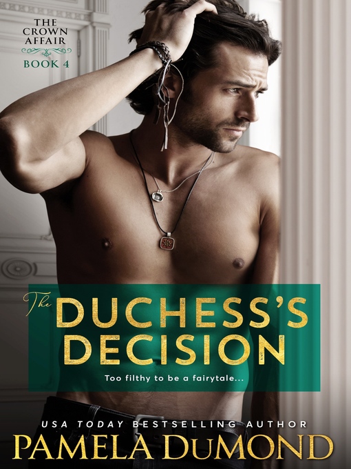 Title details for The Duchess's Decision by Pamela DuMond - Available